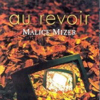 au revoir專輯_Malice Mizerau revoir最新專輯