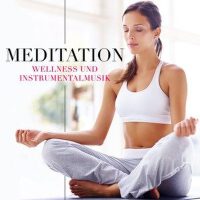 Meditation - Wellness Musik und Instrumentalmusik