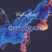 Café del Mar ChillWave 3專輯_IderCafé del Mar ChillWave 3最新專輯