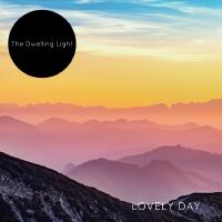 Lovely Day專輯_The Dwelling LightLovely Day最新專輯