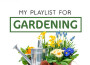 MY PLAYLIST FOR GARDENING專輯_Malmo Symphony OrcheMY PLAYLIST FOR GARDENING最新專輯