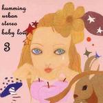 Baby Love專輯_Humming Urban StereoBaby Love最新專輯