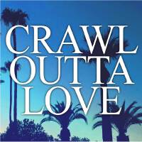 Crawl Outta Love (Explicit)