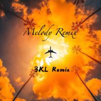 Melody Remix專輯_3KLMelody Remix最新專輯