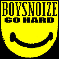 Go Hard專輯_Boys NoizeGo Hard最新專輯