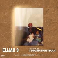 Elijah 3 (Explicit)