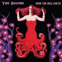 Upon the Dull Earth專輯_The DagonsUpon the Dull Earth最新專輯