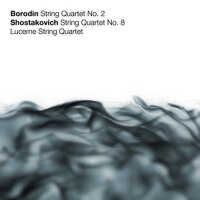 Borodin: String Quartet No. 2 - Shostakovich: Stri專輯_Lucerne String QuartBorodin: String Quartet No. 2 - Shostakovich: Stri最新專輯