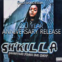 Gangstrez from da Bay (20 Year Anniversary Release)專輯_Sh'KillaGangstrez from da Bay (20 Year Anniversary Release)最新專輯