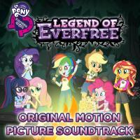 Equestria Girls: Legend of Everfree (Original Motion Picture Soundtrack) [Français]