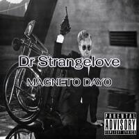 Dr Strangelove專輯_Magneto DayoDr Strangelove最新專輯