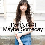 Maybe Someday專輯_JYONGRIMaybe Someday最新專輯