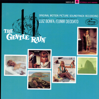 The Gentle Rain (An Original Motion Picture Soundtrack)專輯_eumir deodatoThe Gentle Rain (An Original Motion Picture Soundtrack)最新專輯