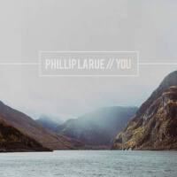 You專輯_Phillip LarueYou最新專輯