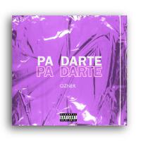 Pa darte (Explicit)