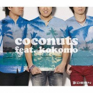 coconuts feat.kokomo專輯_DEEN[Deen]coconuts feat.kokomo最新專輯