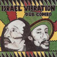 Dub Combo專輯_Israel VibrationDub Combo最新專輯