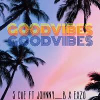 Good vibes (feat. Johnny.B & Exzo) [Explicit]