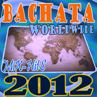 Bachata Worldwide MixHits 2012