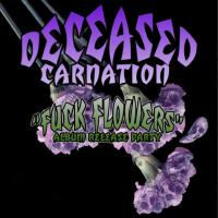 Fuck Flowers (Explicit)專輯_Deceased CarnationFuck Flowers (Explicit)最新專輯