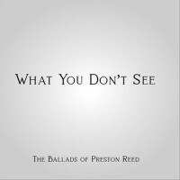 What You Don't See專輯_Preston ReedWhat You Don't See最新專輯