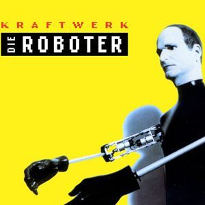 Die Roboter專輯_KraftwerkDie Roboter最新專輯