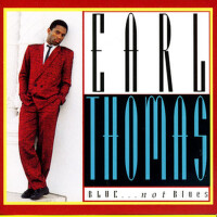 Blue, Not Blues專輯_Earl ThomasBlue, Not Blues最新專輯