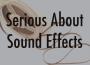 Serious About Sound Effects歌曲歌詞大全_Serious About Sound Effects最新歌曲歌詞