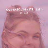 Sunrise / White Lies專輯_RachSunrise / White Lies最新專輯