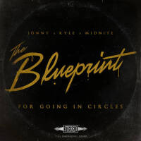 The Blueprint for Going in Circles專輯_Jonny X Kyle X MidniThe Blueprint for Going in Circles最新專輯