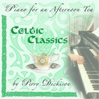 Celtic Classics, Piano for an Afternoon Tea