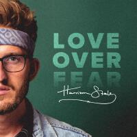 Love Over Fear專輯_Harrison SteeleLove Over Fear最新專輯