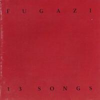 13 Songs專輯_Fugazi13 Songs最新專輯