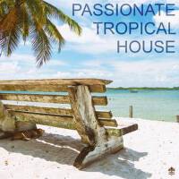 Passionate Tropical House