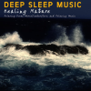 Deep Sleep Music歌曲歌詞大全_Deep Sleep Music最新歌曲歌詞