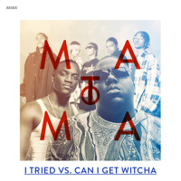 i tried vs can i get witcha (matoma remix)專輯_Matomai tried vs can i get witcha (matoma remix)最新專輯