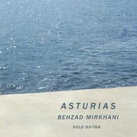 Asturias專輯_Behzad MirkhaniAsturias最新專輯