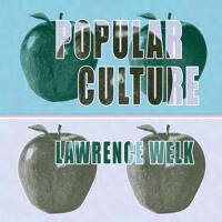 Popular Culture專輯_Lawrence WelkPopular Culture最新專輯