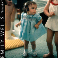 Mama (Deluxe Edition)專輯_Emily WellsMama (Deluxe Edition)最新專輯