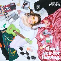 thank you for leaving.專輯_Emily Robertsthank you for leaving.最新專輯