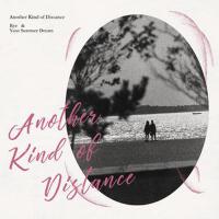 Another Kind of Distance(feat. Rye)