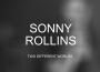 Sonny Rollins歌曲歌詞大全_Sonny Rollins最新歌曲歌詞