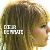 Coeur de Pirate專輯_Cœur de pirateCoeur de Pirate最新專輯