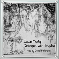 Justin Martyr: Dialogue with Trypho