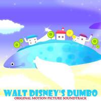 Dumbo (Original Motion Picture Soundtrack)專輯_Ned WashingtonDumbo (Original Motion Picture Soundtrack)最新專輯