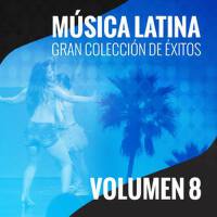 Música Latina (Gran Colección de Éxitos) (Volumen 8)