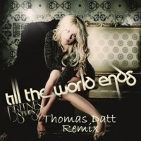 Till The World Ends (Thomas Datt Remix)