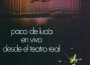 Paco de Lucia en Vivo Dessde El Teatro Real專輯_Paco de LuciaPaco de Lucia en Vivo Dessde El Teatro Real最新專輯