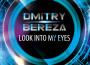 Look Into My Eyes - Single專輯_Dmitry BerezaLook Into My Eyes - Single最新專輯