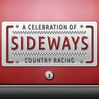 Sideways - A Celebration of Country Racing!